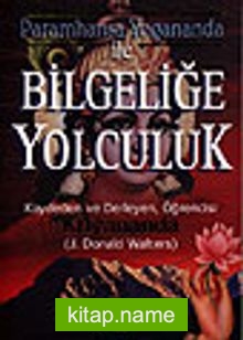 Bilgeliğe Yolculuk Paramhansa Yogananda ile