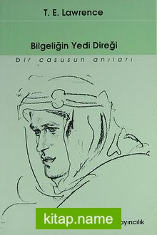 Bilgeliğin Yedi Direği : Bir Casusun Anıları 7-A-6