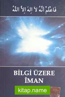 Bilgi Üzerine İman (Cep Boy)