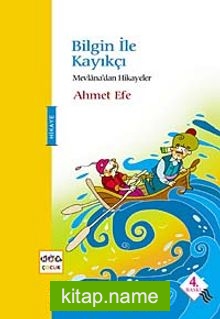Bilgin İle Kayıkçı / Mevlana’dan Hikayeler