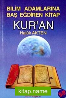 Bilim Adamlarına Baş Eğdiren Kitap Kur’an