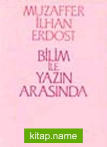 Bilim ile Yazın Arasında