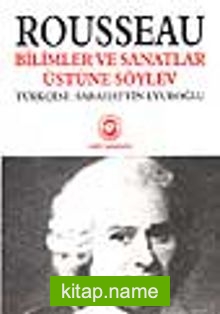 Bilimler ve Sanatlar Üstüne Söylev Seçme Düşünceler