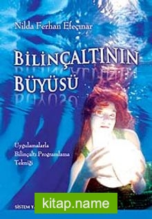 Bilinçaltının Büyüsü