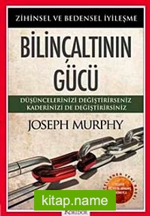 Bilinçaltının Gücü