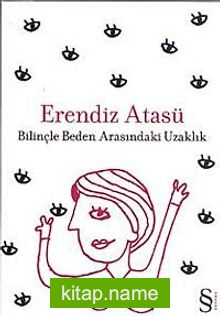 Bilinçle Beden Arasındaki Uzaklık