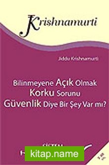 Bilinmeyene Açık Olmak / Korku Sorunu / Güvenlik Diye Bir Şey Var mı? (Cep Boy)