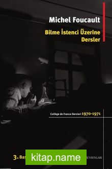 Bilme İstenci Üzerine Dersler (1970-1971) / College De France Ders Notları 1