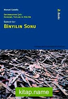 Bin Yılın Sonu  Enformasyon Çağı Ekonomi,Toplum ve Kültür Cilt 3