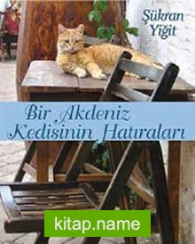 Bir Akdeniz Kedisinin Hatıraları