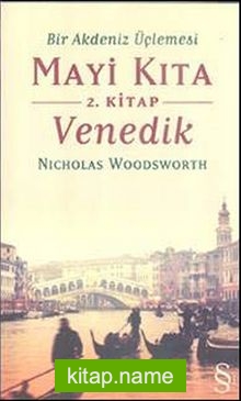 Bir Akdeniz Üçlemesi Mayi Kıta 2.Kitap Venedik