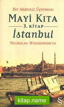 Bir Akdeniz Üçlemesi Mayi Kıta 3. Kitap İstanbul