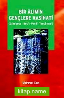 Bir Alimin Gençlere Nasihati Lamiyyetü İbnü’l-Verdi Tercümesi