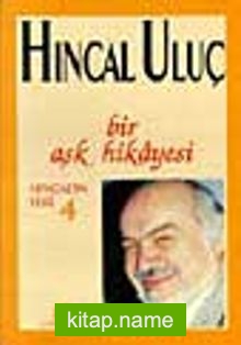 Bir Aşk Hikayesi / Hıncal Uluç