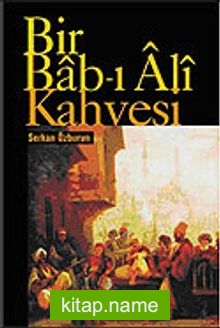 Bir Bab-ı Ali Kahvesi