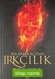 Bir Başka Açıdan Irkçılık