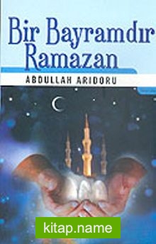 Bir Bayramdır Ramazan