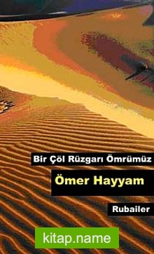 Bir Çöl Rüzgarı Ömrümüz