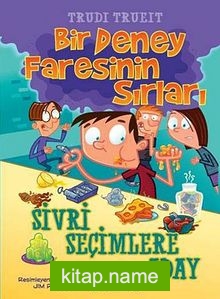 Bir Deney Faresinin Sırları  Sivri Seçimlere Aday