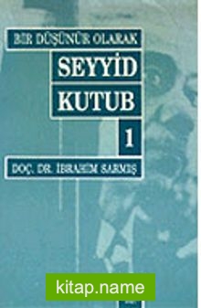 Bir Düşünür Olarak Seyyid Kutub-1