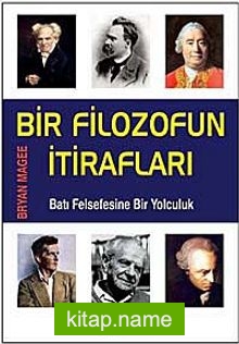 Bir Filozofun İtirafları  Batı Felsefesine Bir Yolculuk