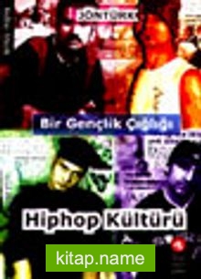 Bir Gençlik Çığlığı Hiphop Kültürü