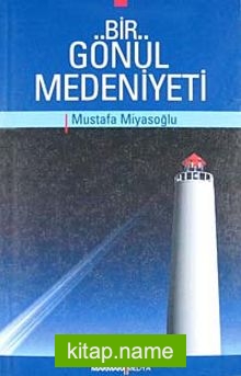 Bir Gönül Medeniyeti