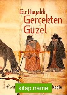 Bir Hayaldi Gerçekten Güzel