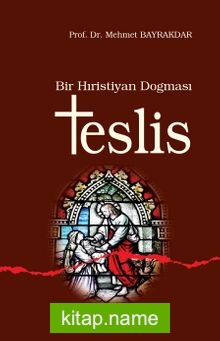 Bir Hristiyan Doğması /Teslis