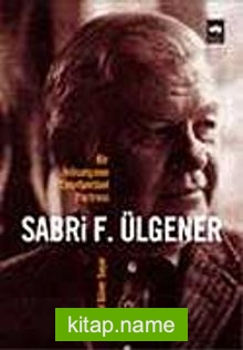 Bir İktisatçının Entellektüel Portresi Sabri F. Ülgener