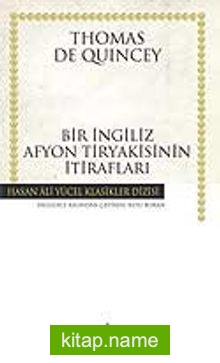 Bir İngiliz Afyon Tiryakisinin İtirafları (Ciltli)