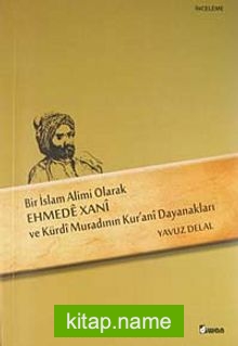 Bir İslam Alimi Olarak Ehmede Xani ve Kürdi Muradının Kur’ani Dayanakları