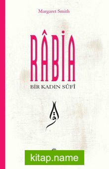 Bir Kadın Sufi: Rabia