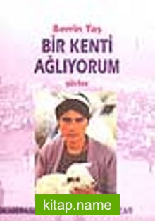 Bir Kenti Ağlıyorum