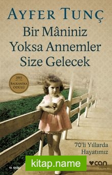 Bir Maniniz Yoksa Annemler Size Gelecek/70’li Yıllarda Hayatımız