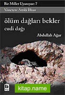 Bir Millet Uyanıyor! 7/Ölüm Dağları Bekler-Cudi Dağı