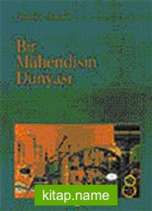 Bir Mühendisin Dünyası