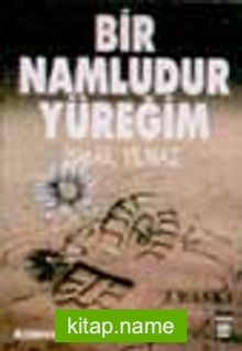 Bir Namludur Yüreğim