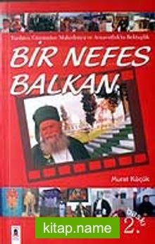 Bir Nefes Balkan  Tarihten Günümüze Makedonya ve Arnavutlukta Bektaşilik