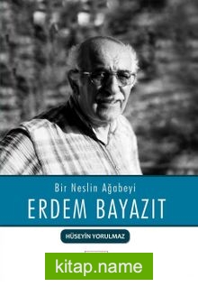 Bir Neslin Ağabeyi Erdem Bayazıt