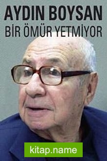 Bir Ömür Yetmiyor