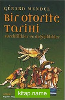 Bir Otorite Tarihi/Süreklilikler ve Değişiklikler