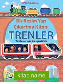 Bir Resim Yap Çıkartma Kitabı – Trenler