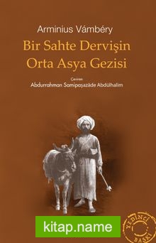 Bir Sahte Dervişin Orta Asya Gezisi