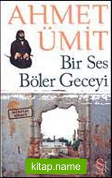 Bir Ses Böler Geceyi – Çıplak Ayaklıydı Gece (İki Kitap Birden)(Cep Boy)