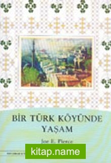 Bir Türk Köyünde Yaşam