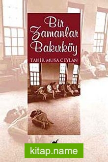 Bir Zamanlar Bakırköy