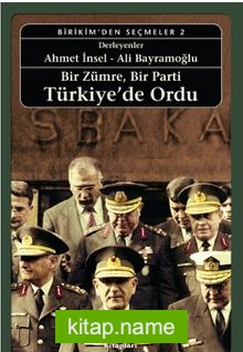 Bir Zümre, Bir Parti Türkiye’de Ordu