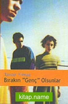 Bırakın “Genç” Olsunlar