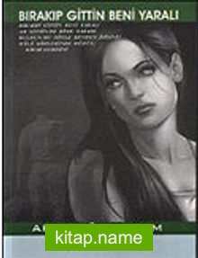 Bırakıp Gittin Beni Yaralı